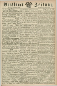 Breslauer Zeitung. Jg.44, Nr. 211 (8 Mai 1863) - Morgen-Ausgabe + dod.