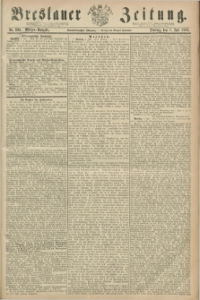 Breslauer Zeitung. Jg.44, Nr. 309 (7 Juli 1863) - Morgen-Ausgabe + dod.
