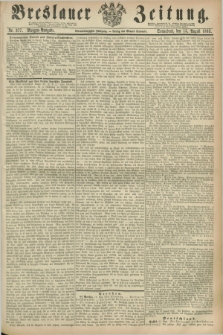 Breslauer Zeitung. Jg.44, Nr. 377 (15 August 1863) - Morgen-Ausgabe + dod.