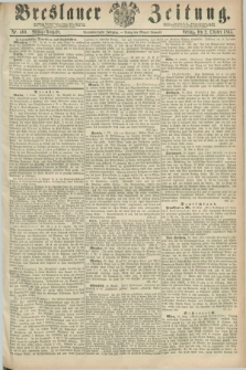 Breslauer Zeitung. Jg.44, Nr. 460 (2 October 1863) - Mittag-Ausgabe