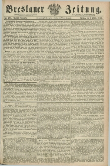 Breslauer Zeitung. Jg.44, Nr. 471 (9 Oktober 1863) - Morgen-Ausgabe + dod.