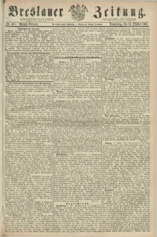 Breslauer Zeitung. Jg.44, Nr. 481 (15 Oktober 1863) - Morgen-Ausgabe + dod.