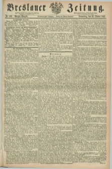 Breslauer Zeitung. Jg.44, Nr. 493 (22 October 1863) - Morgen-Ausgabe + dod.
