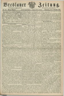 Breslauer Zeitung. Jg.44, Nr. 517 (5 November 1863) - Morgen-Ausgabe + dod.