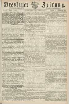 Breslauer Zeitung. Jg.44, Nr. 519 (6 November 1863) - Morgen-Ausgabe + dod.