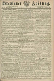 Breslauer Zeitung. Jg.44, Nr. 540 (18 November 1863) - Mittag-Ausgabe