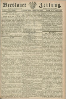 Breslauer Zeitung. Jg.44, Nr. 547 (22 November 1863) - Morgen-Ausgabe + dod.
