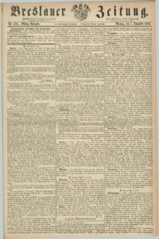 Breslauer Zeitung. Jg.44, Nr. 572 (7 Dezember 1863) - Mittag-Ausgabe