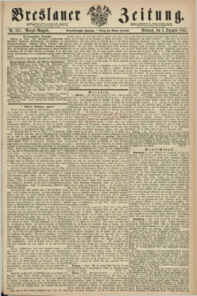 Breslauer Zeitung. Jg.44, Nr. 575 (9 Dezember 1863) - Morgen-Ausgabe + dod.