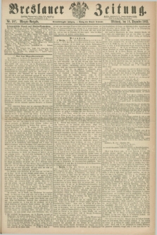 Breslauer Zeitung. Jg.44, Nr. 587 (16 Dezember 1863) - Morgen-Ausgabe + dod.