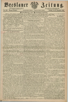 Breslauer Zeitung. Jg.44, Nr. 597 (22 Dezember 1863) - Morgen-Ausgabe + dod.