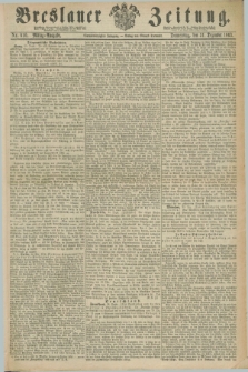 Breslauer Zeitung. Jg.44, Nr. 610 (31 Dezember 1863) - Mittag-Ausgabe