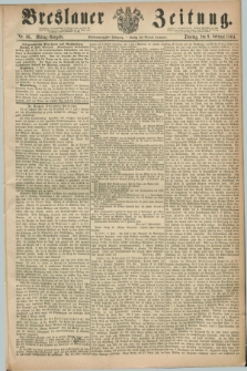 Breslauer Zeitung. Jg.45, Nr. 66 (9 Februar 1864) - Mittag-Ausgabe