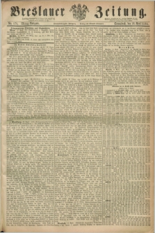 Breslauer Zeitung. Jg.45, Nr. 178 (16 April 1864) - Mittag-Ausgabe
