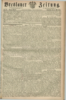 Breslauer Zeitung. Jg.45, Nr. 221 (14 Mai 1864) - Morgen-Ausgabe + dod.