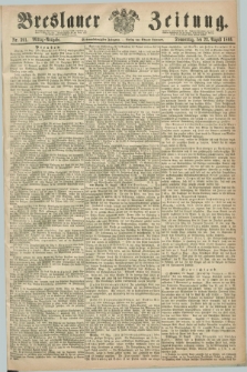 Breslauer Zeitung. Jg.47, Nr. 391 (23 August 1866) - Mittag-Ausgabe