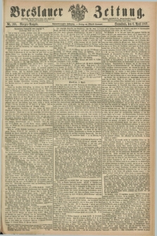 Breslauer Zeitung. Jg.48, Nr. 163 (6 April 1867) - Morgen-Ausgabe + dod.