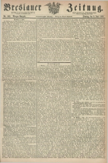 Breslauer Zeitung. Jg.49, Nr. 263 (9 Juni 1868) - Morgen-Ausgabe