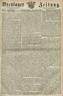 Breslauer Zeitung. Jg.49, Nr. 407 (1 September 1868) - Morgen-Ausgabe + dod.