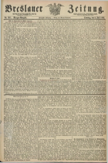 Breslauer Zeitung. Jg.50, Nr. 305 (4 Juli 1869) - Morgen-Ausgabe + dod.