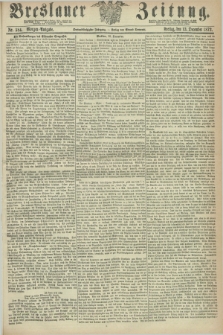 Breslauer Zeitung. Jg.53, Nr. 584 (13 December 1872) - Morgen-Ausgabe + dod.