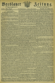 Breslauer Zeitung. Jg.54, Nr. 66 (8 Februar 1873) - Mittag-Ausgabe