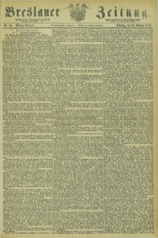 Breslauer Zeitung. Jg.54, Nr. 94 (25 Februar 1873) - Mittag-Ausgabe