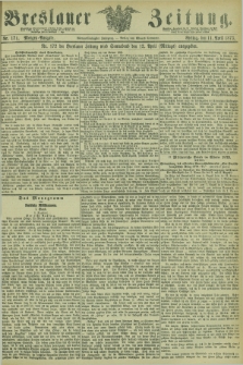 Breslauer Zeitung. Jg.54, Nr. 171 (11 April 1873) - Morgen-Ausgabe + dod.