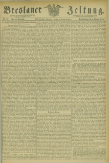 Breslauer Zeitung. Jg.55, Nr. 59 (5 Februar 1874) - Morgen-Ausgabe + dod.