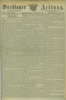 Breslauer Zeitung. Jg.55, Nr. 76 (14 Februar 1874) - Mittag-Ausgabe