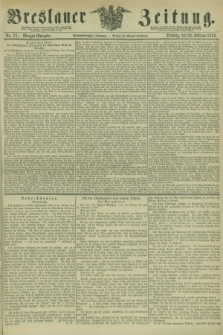 Breslauer Zeitung. Jg.55, Nr. 91 (24 Februar 1874) - Morgen-Ausgabe + dod.