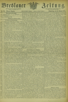 Breslauer Zeitung. Jg.55, Nr. 95 (26 Februar 1874) - Morgen-Ausgabe + dod.