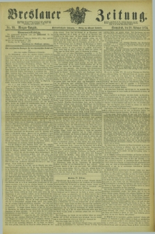 Breslauer Zeitung. Jg.55, Nr. 99 (28 Februar 1874) - Morgen-Ausgabe + dod.