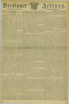 Breslauer Zeitung. Jg.55, Nr. 113 (8 März 1874) - Morgen-Ausgabe + dod.