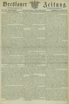 Breslauer Zeitung. Jg.55, Nr. 123 (14 März 1874) - Morgen-Ausgabe + dod.