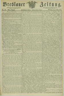Breslauer Zeitung. Jg.55, Nr. 130 (18 März 1874) - Morgen-Ausgabe