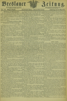 Breslauer Zeitung. Jg.55, Nr. 143 (26 März 1874) - Morgen-Ausgabe + dod.