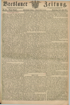 Breslauer Zeitung. Jg.55, Nr. 313 (9 Juli 1874) - Morgen-Ausgabe + dod.