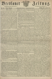 Breslauer Zeitung. Jg.55, Nr. 321 (14 Juli 1874) - Morgen-Ausgabe + dod.