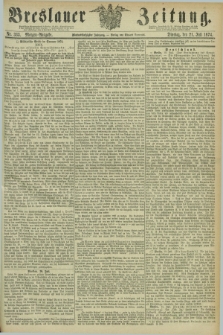 Breslauer Zeitung. Jg.55, Nr. 333 (21 Juli 1874) - Morgen-Ausgabe + dod.