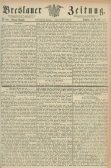 Breslauer Zeitung. Jg.55, Nr. 343 (26 Juli 1874) - Morgen-Ausgabe + dod.