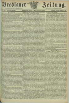 Breslauer Zeitung. Jg.55, Nr. 357 (4 August 1874) - Morgen-Ausgabe + dod