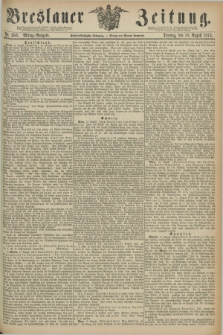 Breslauer Zeitung. Jg.55, Nr. 382 (18 August 1874) - Mittag-Ausgabe