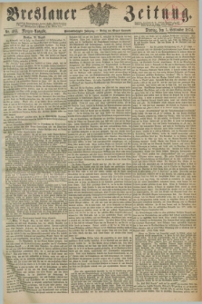 Breslauer Zeitung. Jg.55, Nr. 405 (1 September 1874) - Morgen-Ausgabe + dod.