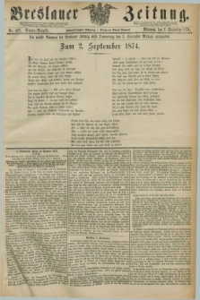 Breslauer Zeitung. Jg.55, Nr. 407 (2 September 1874) - Morgen-Ausgabe + dod.