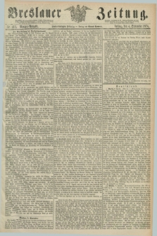 Breslauer Zeitung. Jg.55, Nr. 411 (4 September 1874) - Morgen-Ausgabe