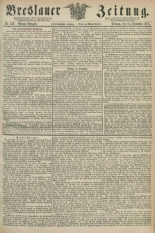 Breslauer Zeitung. Jg.55, Nr. 427 (13 September 1874) - Morgen-Ausgabe + dod.