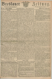 Breslauer Zeitung. Jg.55, Nr. 471 (9 October 1874) - Morgen-Ausgabe + dod.