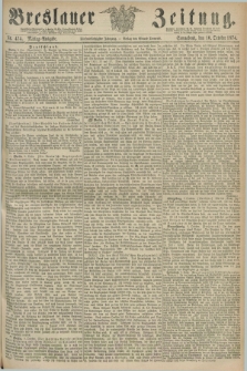 Breslauer Zeitung. Jg.55, Nr. 474 (10 October 1874) - Mittag-Ausgabe
