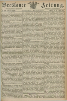 Breslauer Zeitung. Jg.55, Nr. 489 (20 October 1874) - Morgen-Ausgabe + dod.